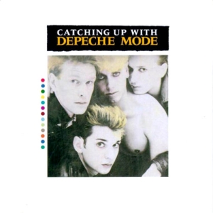 Catching Up with Depeche Mode/The Singles 81/85