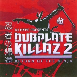 DJ Hype: Dubplate Killaz, Vol. 2: Return to the Ninja