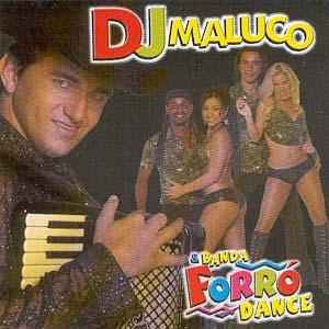 Dj Maluco & Banda Forró Dance