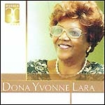 Warner 30 Anos: Dona Yvonne Lara