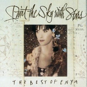 Paint The Sky With Stars - The Best of Enya