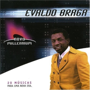 Novo Millennium: Evaldo Braga