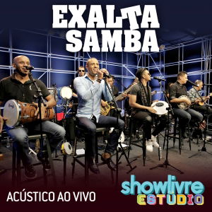 EXALTASAMBA - Acústico , SHOWLIVRE Estúdio