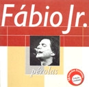Coleção Pérolas - Fábio Jr.