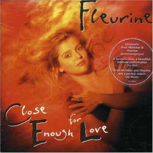 Fleurine Close Enough for Love