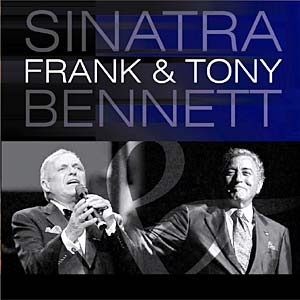 Frank Sinatra & Tony Bennet