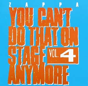 You Can't Do That on Stage Anymore - Vol. 4