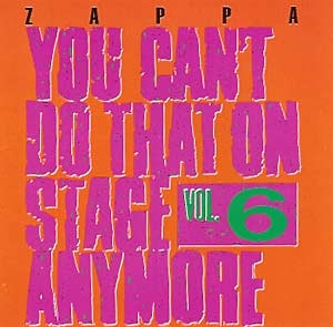 You Can't Do That on Stage Anymore - Vol. 6