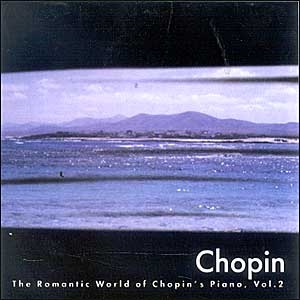 Chopin - The Romantic World Of Chopin's Piano ,Vol 2