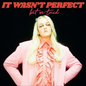 It Wasn't Perfect, But We Tried - EP