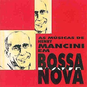 As Músicas De Henry Mancini Em Bossa Nova
