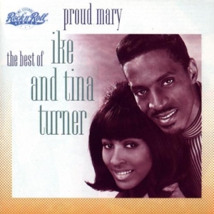 Proud Mary: The Best of Ike & Tina Turner