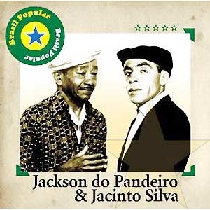 Brasil Popular: Jackson do Pandeiro & Jacinto Silva