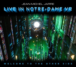 Live in Notre-Dame VR – Welcome to the Other Side