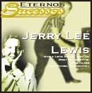 Eternos Sucessos: Jerry Lee Lewis