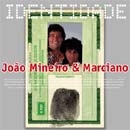 Série Identidade: João Mineiro & Marciano