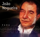 Para Sempre: João Nogueira