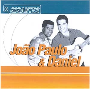 Os Gigantes -João Paulo & Daniel