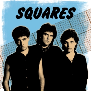 The Squares — Best Of The Early 80's Demos
