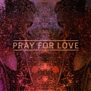 Pray for Love EP