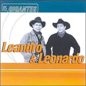 Os Gigantes -Leandro & Leonardo