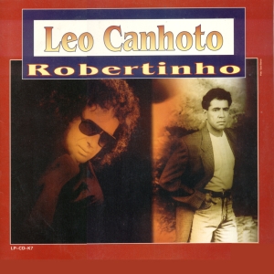 Léo Canhoto e Robertinho