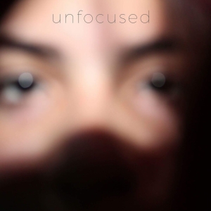 Unfocused