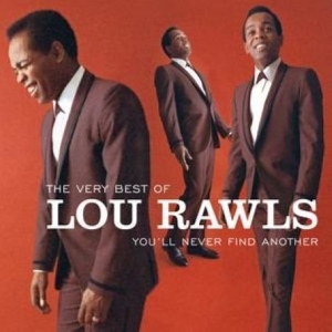 Very Best of Lou Rawls: You'll Never Find Another