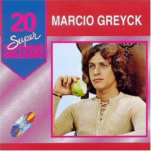 20 Supersucessos - Marcio Greyck