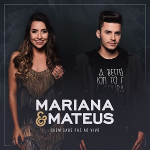 Mariana e Mateus - Quem sabe faz ao vivo