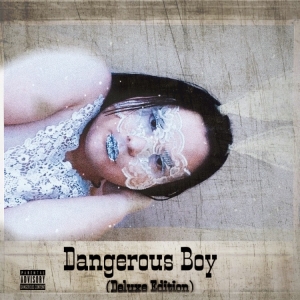 Dangerous Boy (Deluxe Edition)
