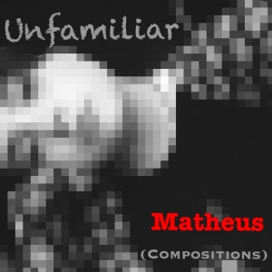Unfamiliar (Compositions)