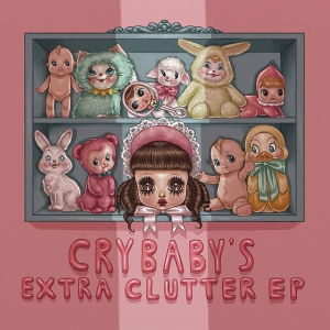 Cry Baby's Extra Clutter EP