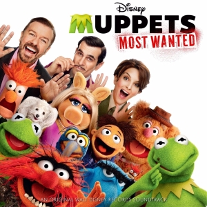 Muppets Most Wanted: An Original Walt Disney Records Soundtrack