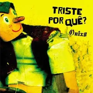 Triste Por Quê?