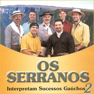 Os Serranos Interpretam Sucessos Gaúchos 2