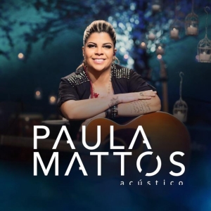 Paula Mattos - Acústico