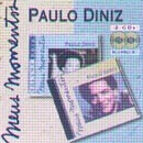 Meus Momentos: Paulo Diniz