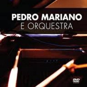 PEDRO MARIANO E ORQUESTRA - DVD