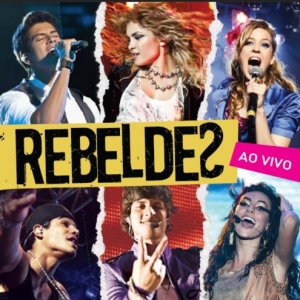 Rebeldes - Ao Vivo