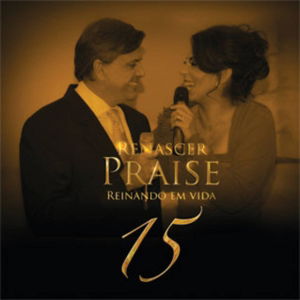 Renascer Praise XV - Reinando em Vida