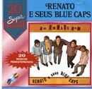 20 Supersucessos - Renato & Seus Blue Caps