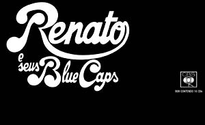 Renato e Seus Blues Caps (Caixa)