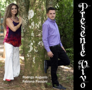 Presente Vivo - Rodrigo Augusto & Fabiana PAssoni
