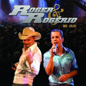 Roger & Rogério - Ao Vivo