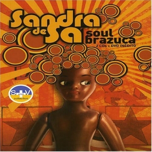 Sound + Vision: Sandra de Sá: Soul Brazuca - 2 CDs + DVD