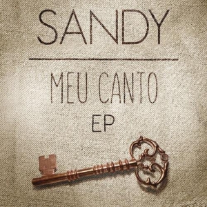 Meu Canto (EP) - Sandy - Álbum - VAGALUME