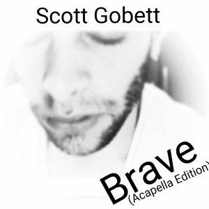 Brave (Acapella Edition)