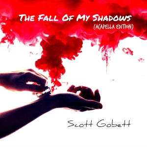 The Fall Of My Shadow (Acapella Edition)