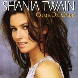 Come On Over - Shania Twain - Álbum - VAGALUME